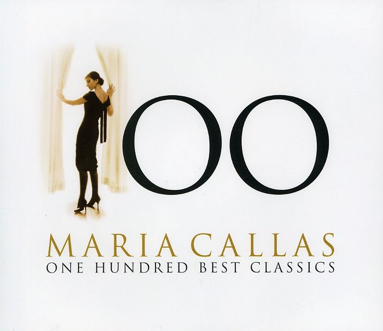 Maria Callas 100 Best Classics
