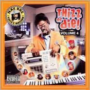 Thizz or Die, Vol. 4
