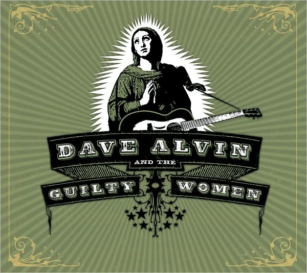 Dave Alvin and the Guilty Women