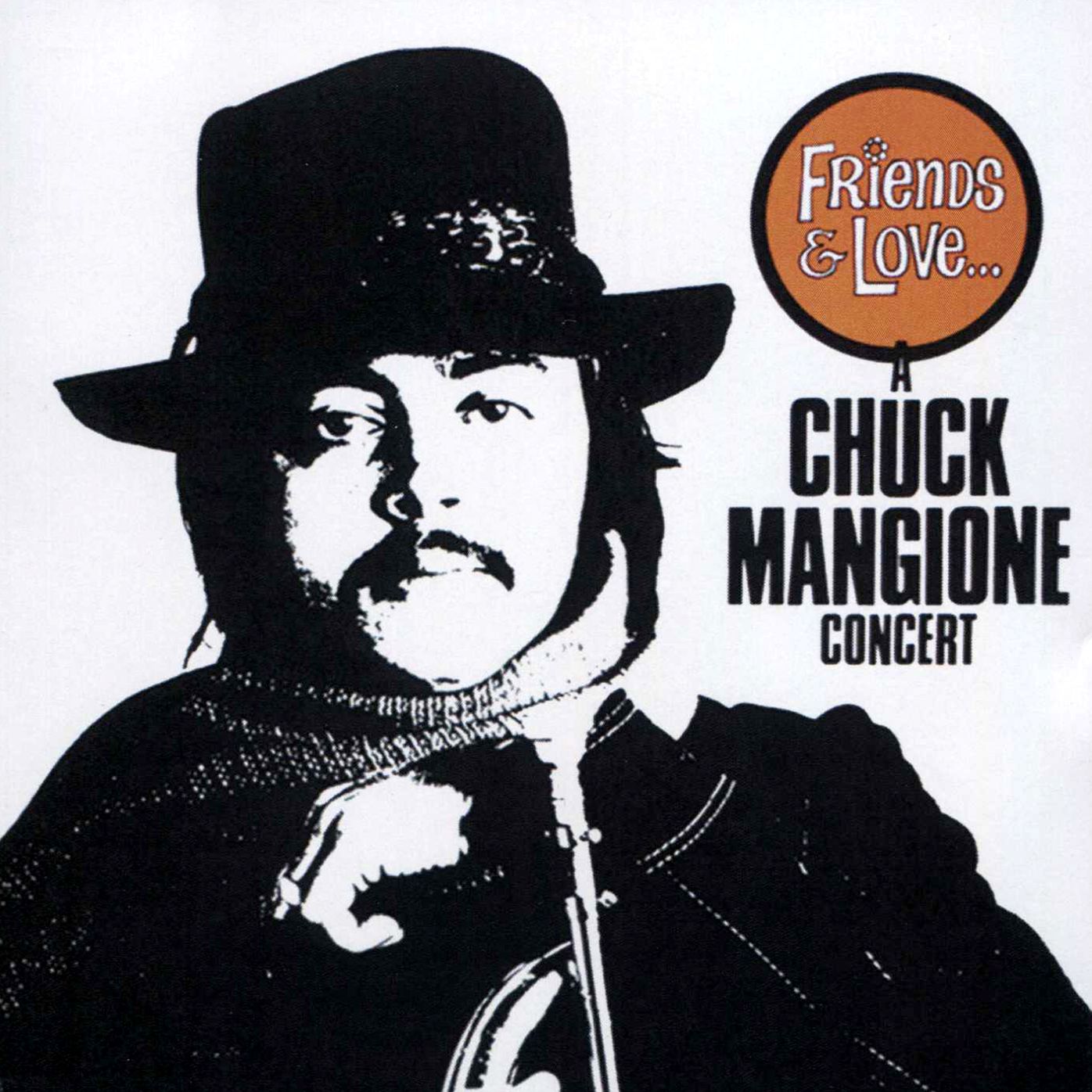 Friends and Love...A Chuck Mangione Concert