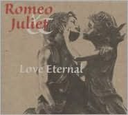 Romeo & Juliet: Love Eternal