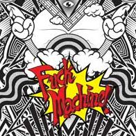 Fuck Machine!