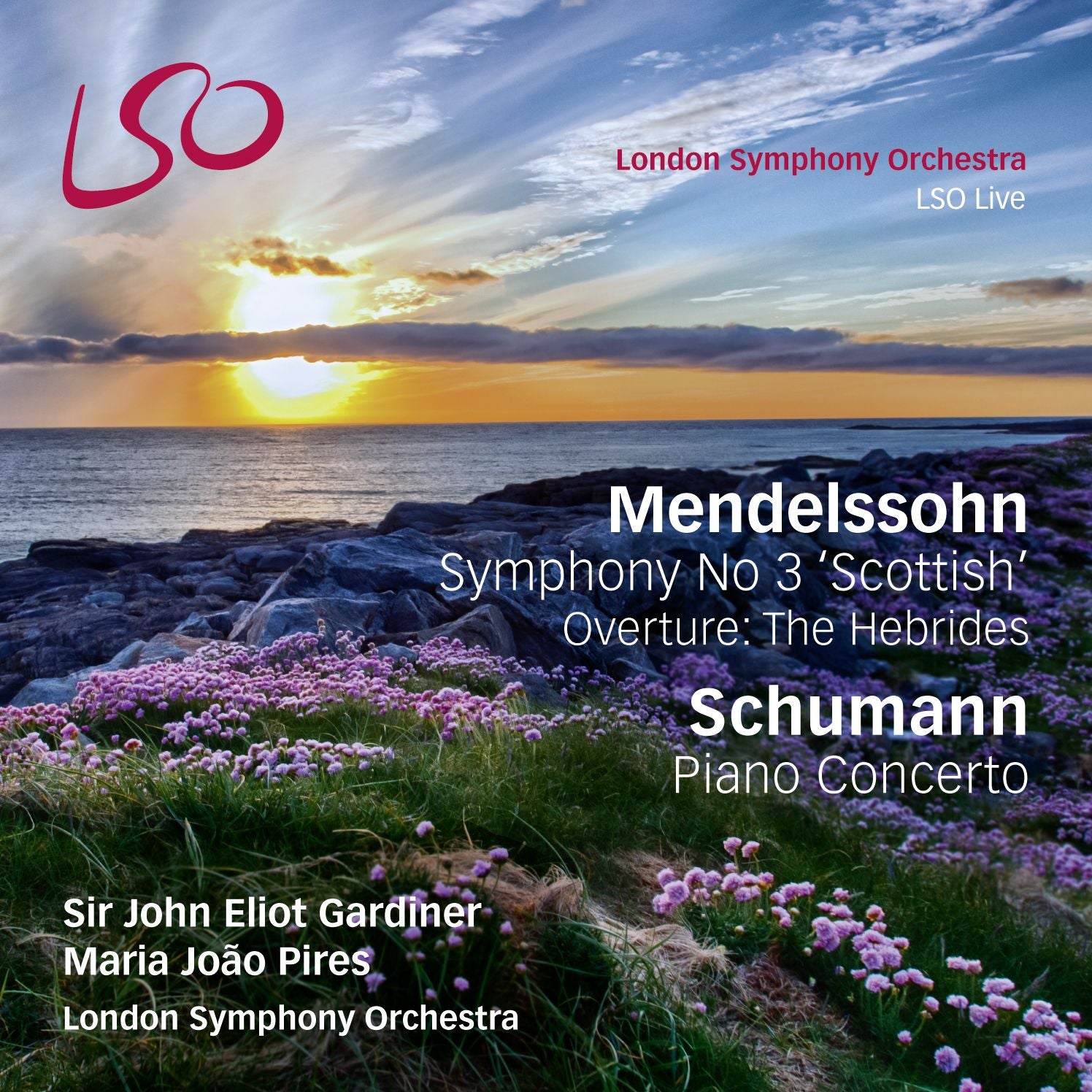 Mendelssohn: Symphony No. 3 "Scottish"; Overture ¿ The Hebrides; Schumann: Piano Concerto