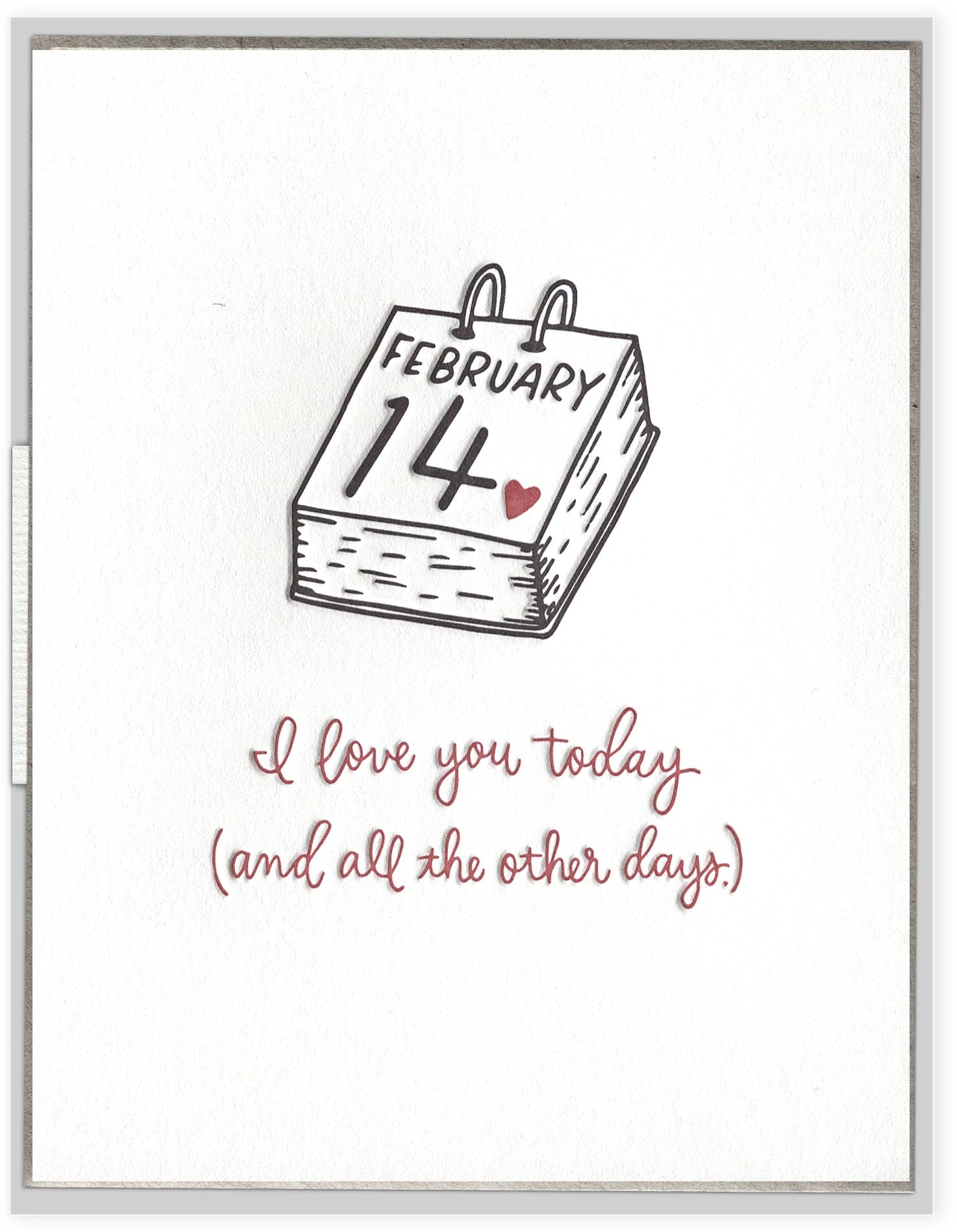 Today & All Other Days Valentine Card