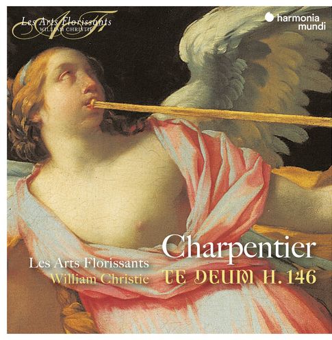 Charpentier: Te Deum, H. 146; Missa "Assumpta est Maria", H. 11; Litanies de la Vierge, H. 83