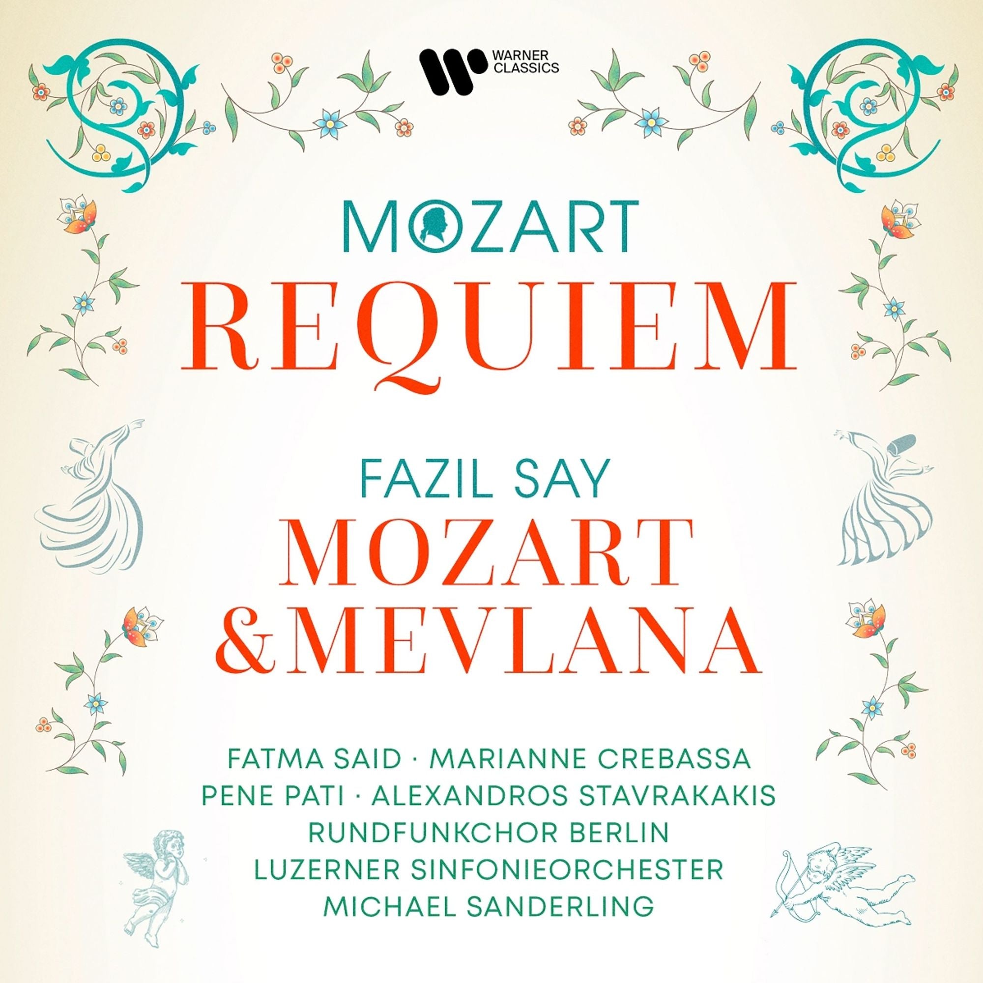 Mozart: Requiem; Fazil Say: Mozart & Mevlana