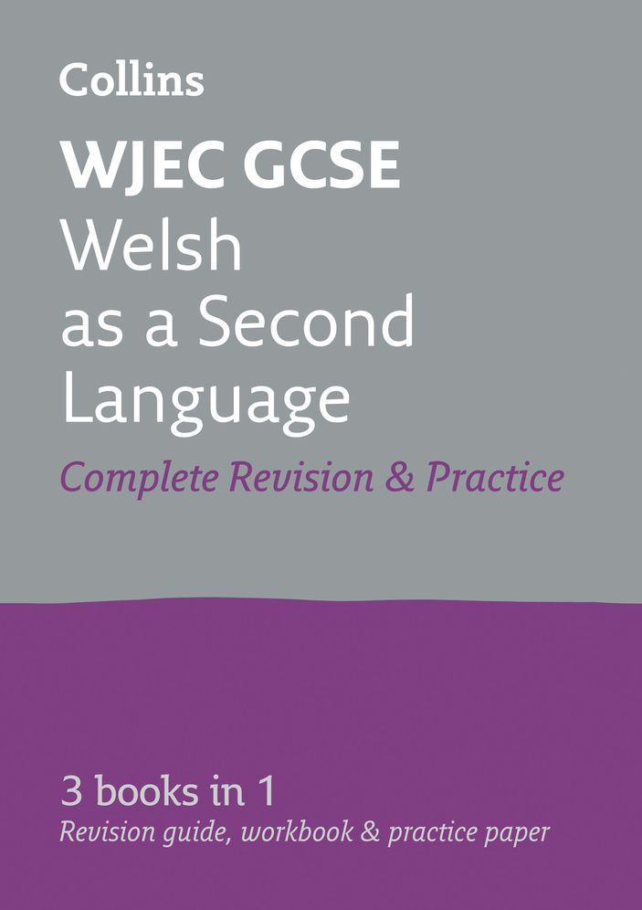 Collins GCSE Revision and Practice: New Curriculum - WJEC GCSE Welsh as a Second Language All-in-One Revision and Practice