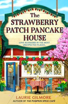 The Strawberry Patch Pancake House (Dream Harbor, Book 4)