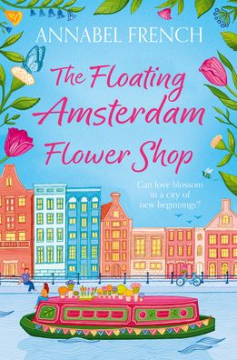 The Floating Amsterdam Flower Shop (The Floating Shop series, Book 1)