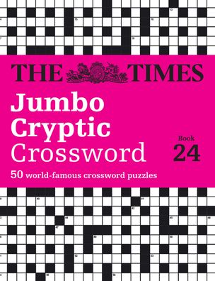 The Times Jumbo Cryptic Crossword Book: The world's most challenging cryptic crossword