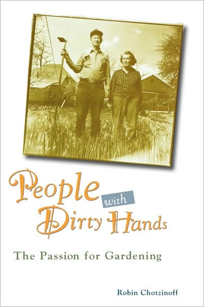 People with Dirty Hands: The Passion for Gardening
