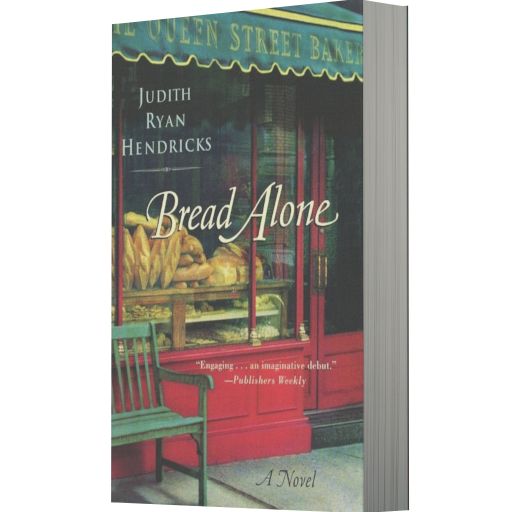 Bread Alone: A Novel