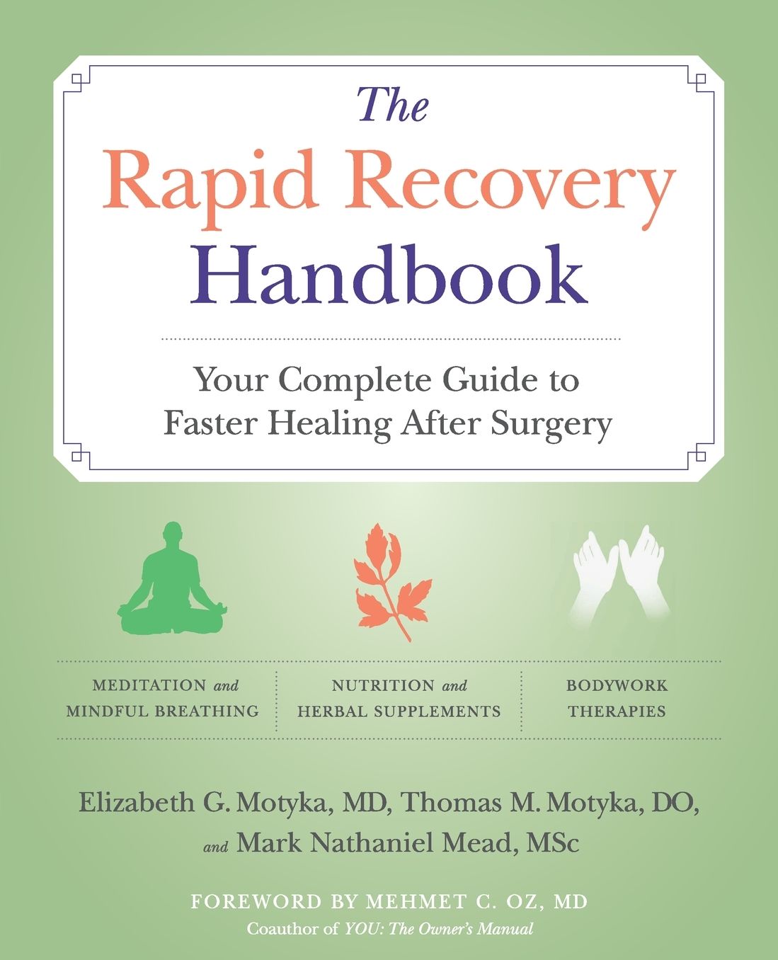 The Rapid Recovery Handbook: Your Complete Guide to Faster Healing After Surgery