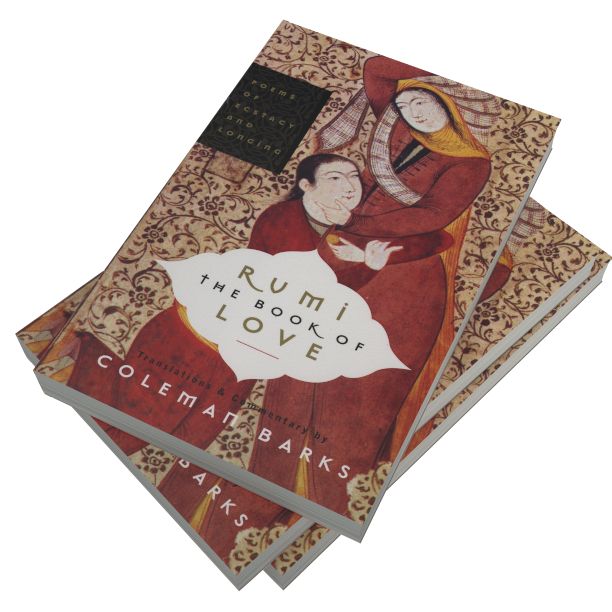 Rumi: The Book of Love: Poems of Ecstasy and Longing
