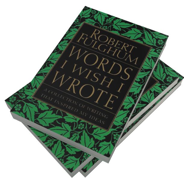 Words I Wish I Wrote: A Collection of Writing That Inspired My Ideas