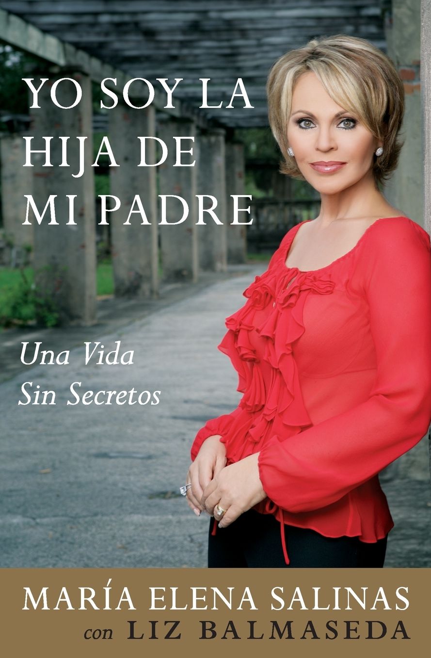 Yo Soy la Hija de Mi Padre: Una Vida Sin Secretos