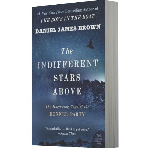 The Indifferent Stars Above: The Harrowing Saga of a Donner Party Bride