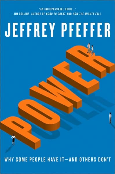 Power: Why Some People Have It-and Others Don't