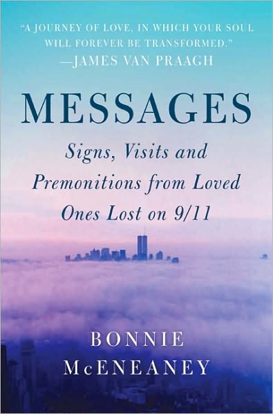 Messages: Signs, Visits, and Premonitions from Loved Ones Lost on 9/11