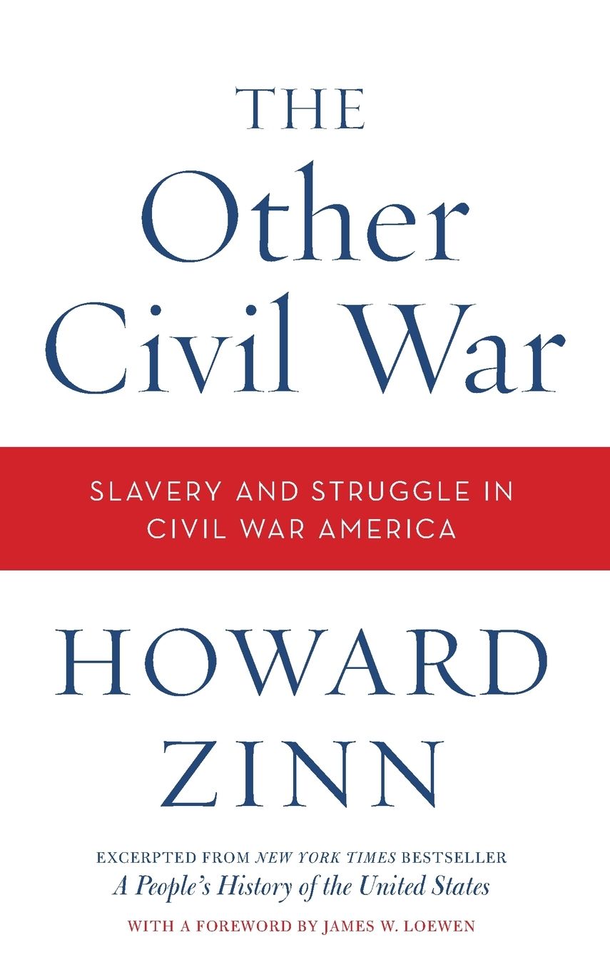 The Other Civil War: Slavery and Struggle in Civil War America