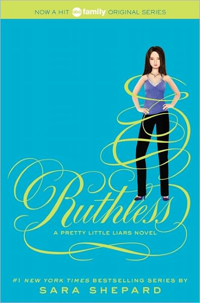 Ruthless (Pretty Little Liars Series #10)