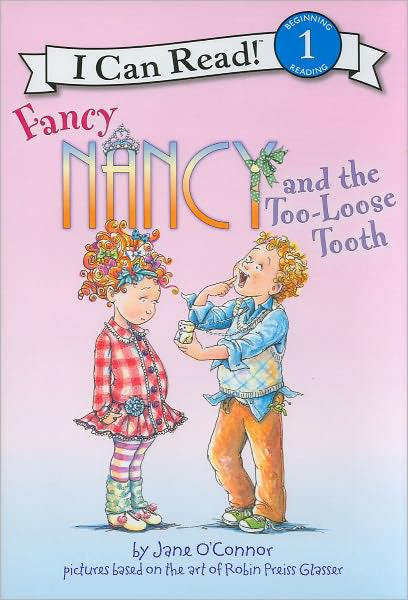 Fancy Nancy and the Too-Loose Tooth (I Can Read Book 1 Series)