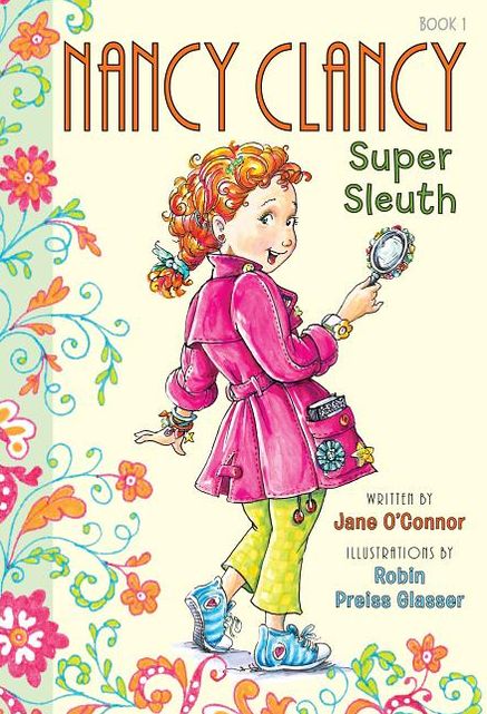 Nancy Clancy, Super Sleuth (Fancy Nancy: Nancy Clancy #1)