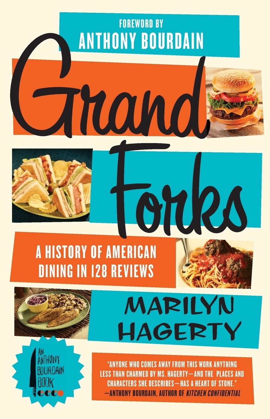 Grand Forks: A History of American Dining in 128 Reviews