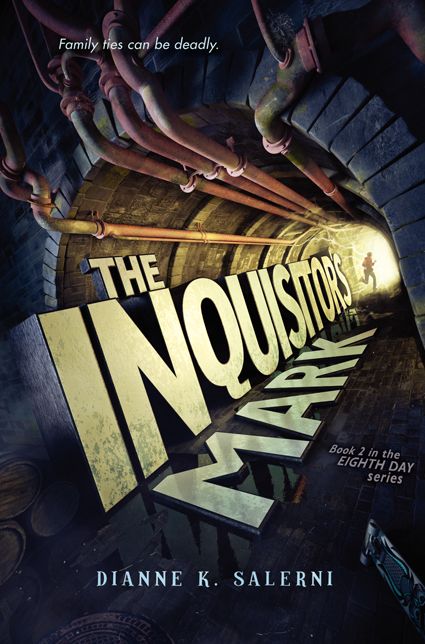 The Inquisitor's Mark (Eighth Day Series #2)