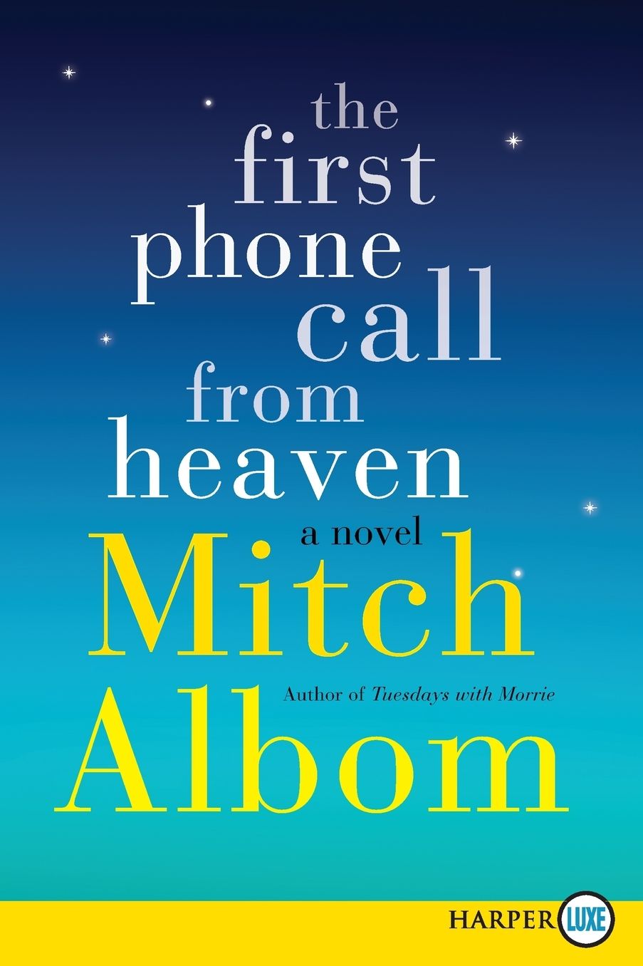 The First Phone Call from Heaven: A Novel