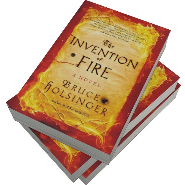 The Invention of Fire: A Novel