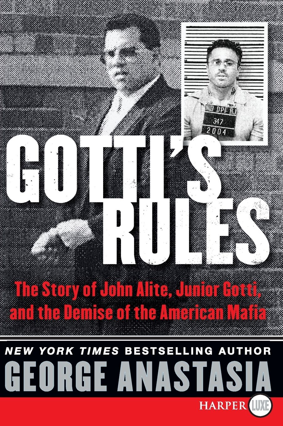 Gotti's Rules: The Story of John Alite, Junior Gotti, and the Demise of the American Mafia