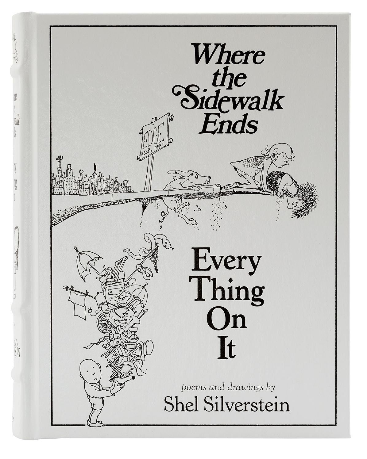 Where the Sidewalk Ends/Every Thing On It (Barnes & Noble Collectible Editions): Poems and Drawings by Shel Silverstein
