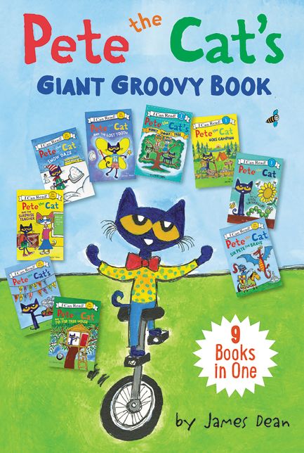 Pete the Cat's Giant Groovy Book: 9 Stories in 1 Book