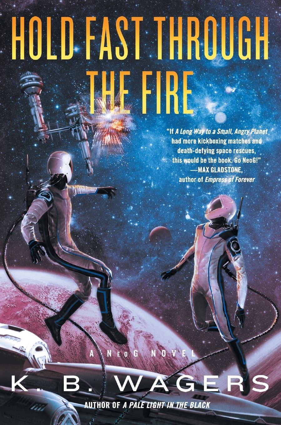 Hold Fast Through the Fire: A NeoG Novel
