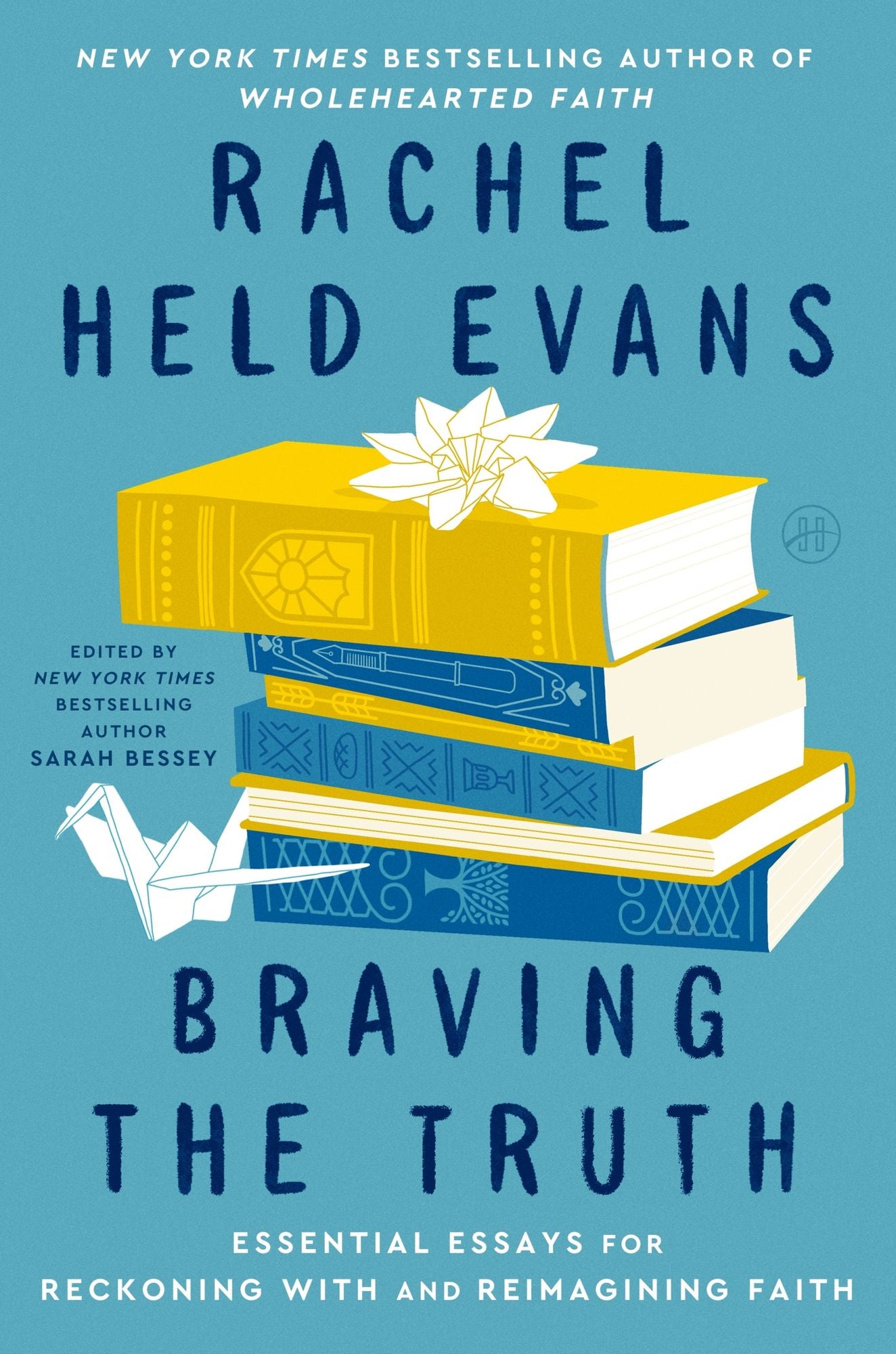 Braving the Truth: Essential Essays for Reckoning with and Reimagining Faith