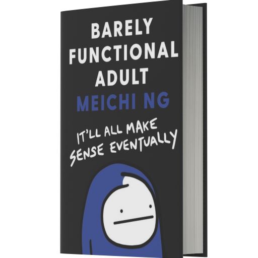 Barely Functional Adult: It'll All Make Sense Eventually