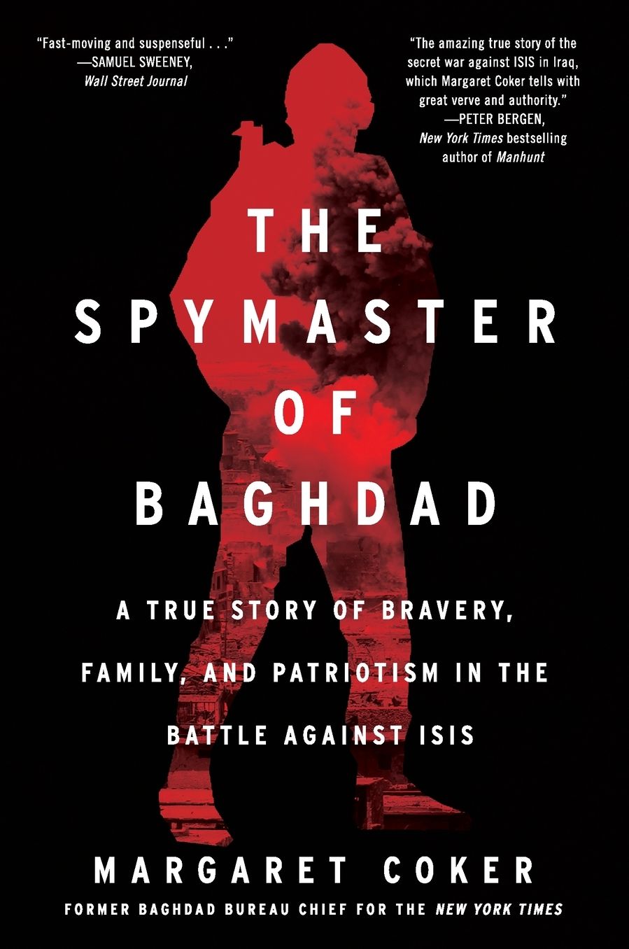The Spymaster of Baghdad: A True Story of Bravery, Family, and Patriotism in the Battle against ISIS