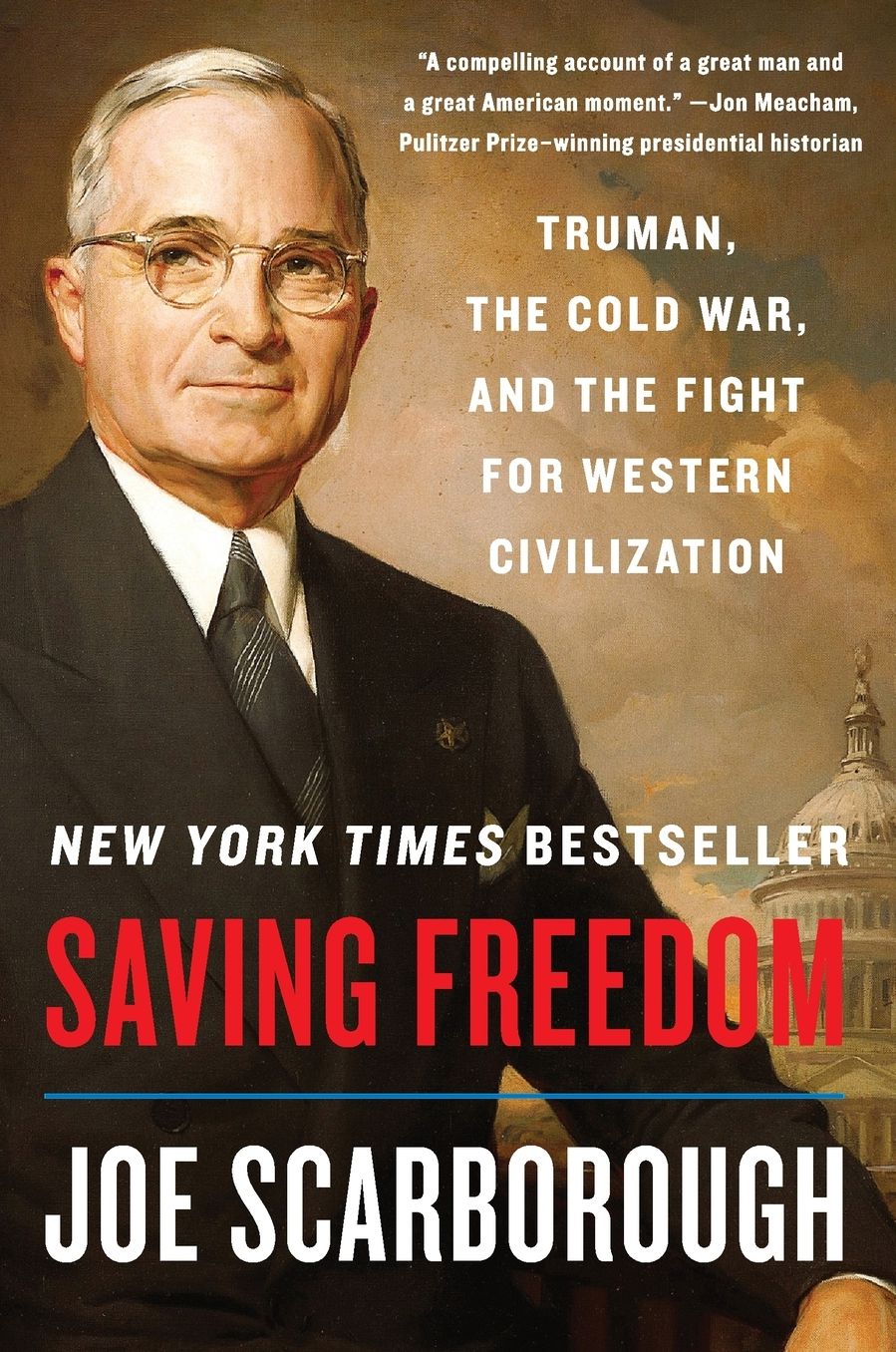Saving Freedom: Truman, the Cold War, and the Fight for Western Civilization