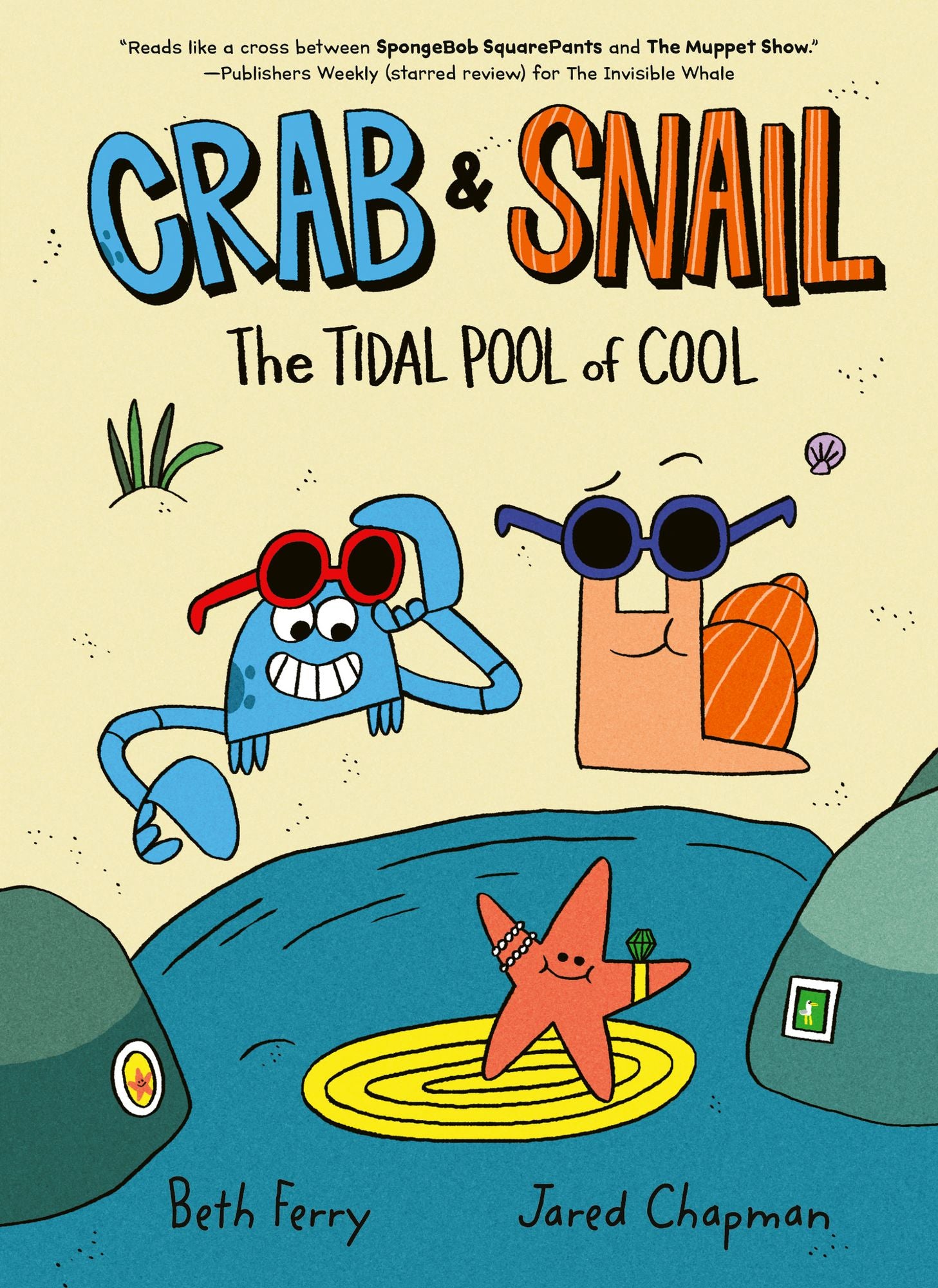 The Tidal Pool of Cool (Crab and Snail #2)