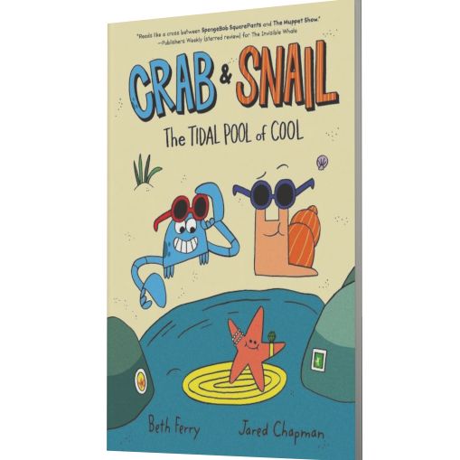 The Tidal Pool of Cool (Crab and Snail #2)