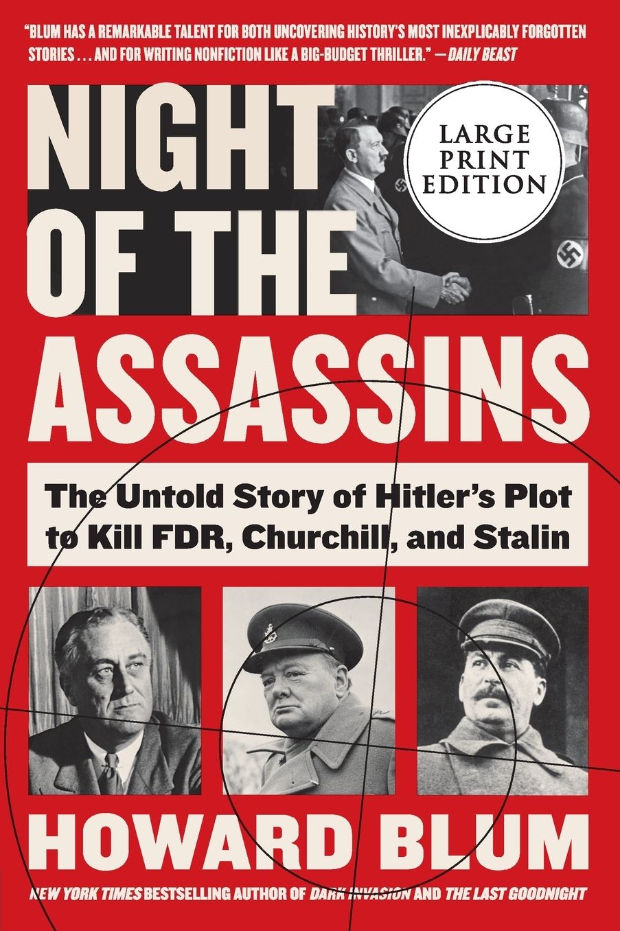 Night of the Assassins: The Untold Story of Hitler's Plot to Kill FDR, Churchill, and Stalin