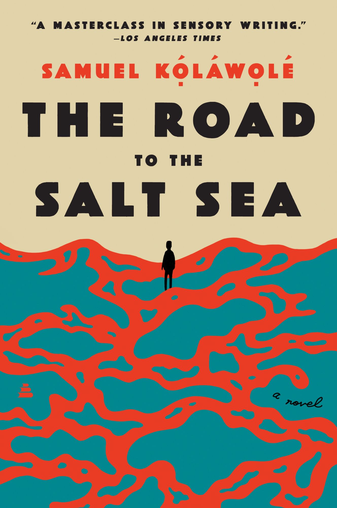 The Road to the Salt Sea: A Novel