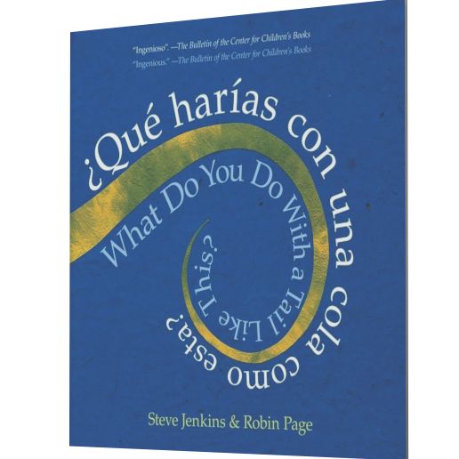 What Do You Do with a Tail Like This? Bilingual Edition: A Caldecott Honor Award Winner