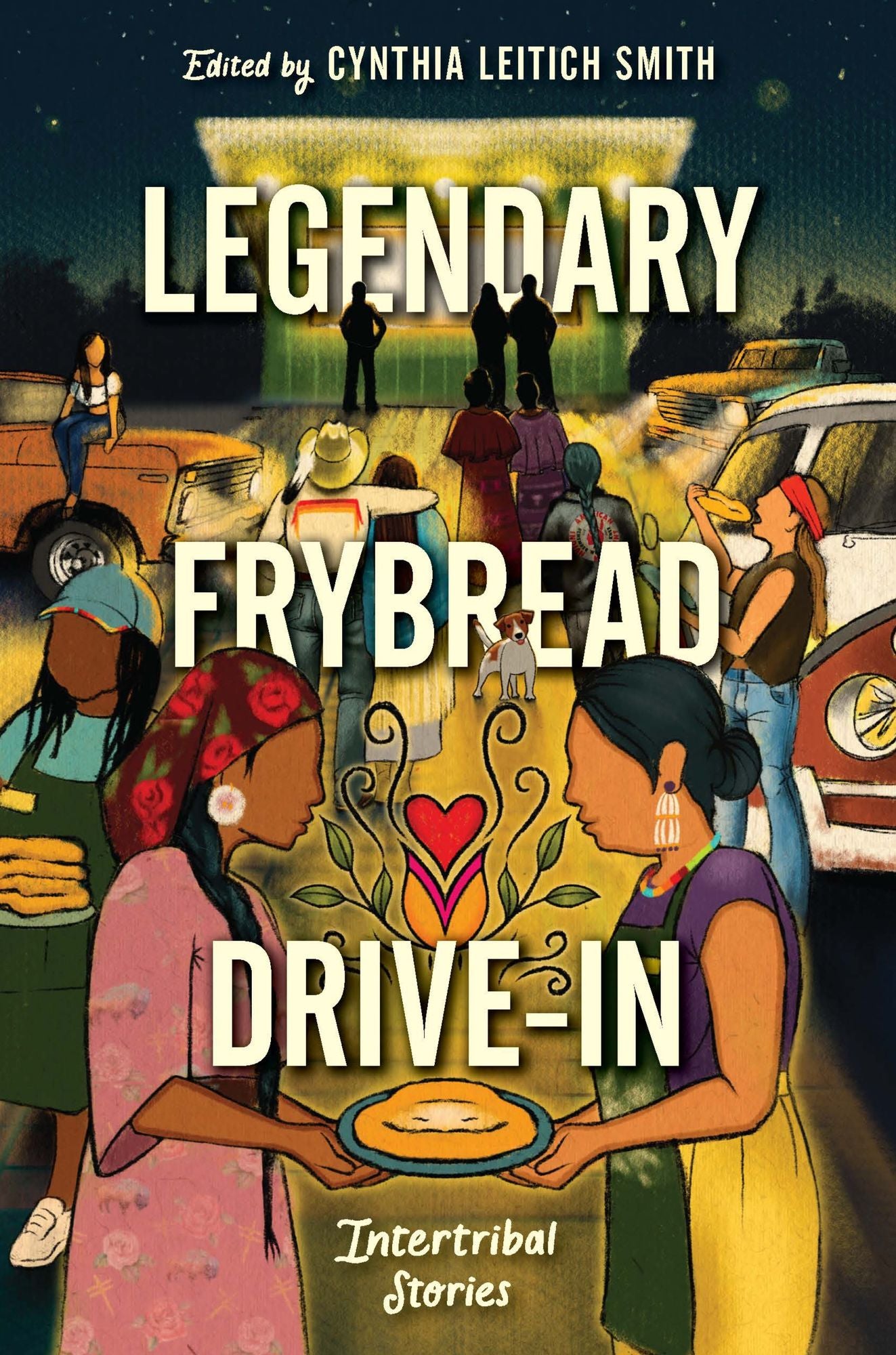 Legendary Frybread Drive-In: Intertribal Stories (Michael L. Printz Award Winner)