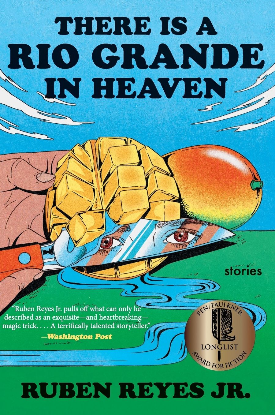 There Is a Rio Grande in Heaven: Stories