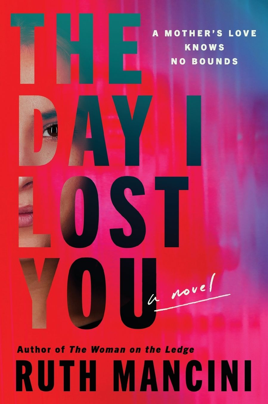 The Day I Lost You: A Novel