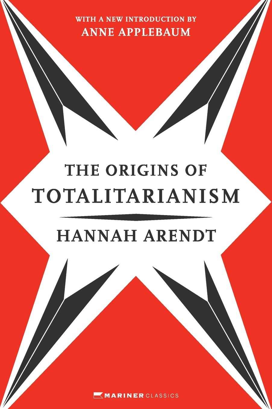 The Origins of Totalitarianism: With a New Introduction by Anne Applebaum