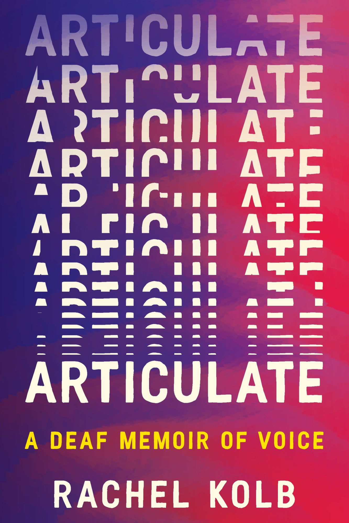 Articulate: A Deaf Memoir of Voice
