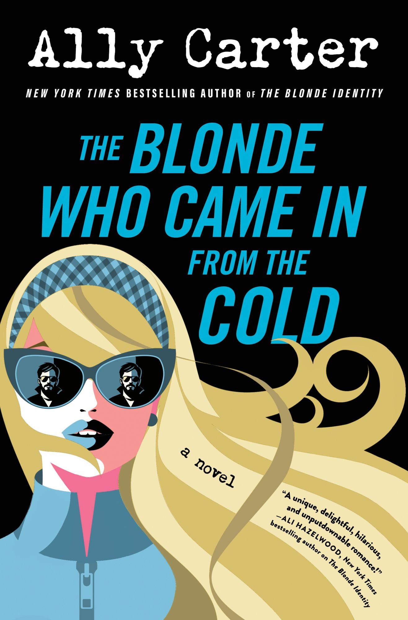 The Blonde Who Came In from the Cold: A Novel